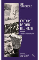 L-AFFAIRE DE ROAD HILL HOUSE - L-ASSASSINAT DU PETIT SAVILLE KENT