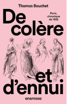 DE COLERE ET D-ENNUI - PARIS CHRONIQUE DE 1832