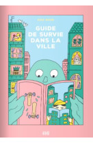 GUIDE DE SURVIE DANS LA VILLE