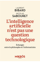 L-INTELLIGENCE ARTIFICIELLE N-EST PAS UNE QUESTION TECHNOLOG