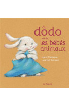 AU DODO AVEC LES BEBES ANIMAUX