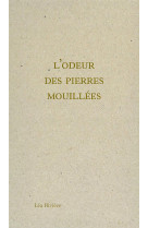 L-ODEUR DES PIERRES MOUILLEES