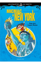 LES ENQUETES DE MIRETTE - MICMAC A NEW YORK - EDITION PREMIERS ROMANS