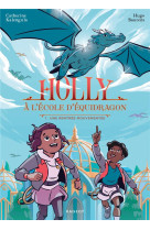 HOLLY A L ECOLE D EQUIDRAGON - HOLLY A L-ECOLE D-EQUIDRAGON, T1 - UNE RENTREE MOUVEMENTEE