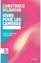 VIVRE POUR LES CAMERAS