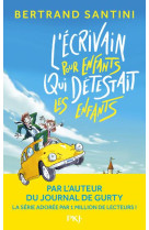 L-ECRIVAIN POUR ENFANTS QUI DETESTAIT LES ENFANTS