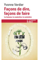 FACONS DE DIRE, FACONS DE FAIRE - LA LAVEUSE, LA COUTURIERE, LA CUISINIERE