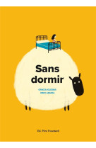 SANS DORMIR