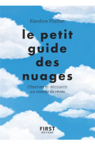 Le petit guide des nuages - Observer et découvrir un monde de rêves