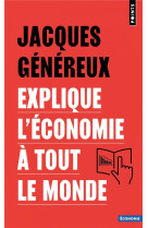 JACQUES GENEREUX EXPLIQUE L-ECONOMIE A TOUT LE MONDE