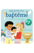 MON PREMIER LIVRE DE BAPTEME AVEC LES PLUS BEAUX CHANTS CHRETIENS ! LIVRE SONORE