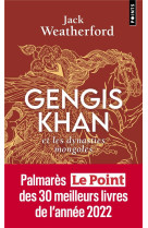 GENGIS KHAN - ET LES DYNASTIES MONGOLES