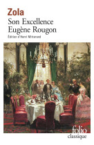 LES ROUGON-MACQUART - VI - SON EXCELLENCE EUGENE ROUGON