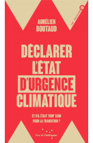 DECLARER L-ETAT D-URGENCE CLIMATIQUE - ET S-IL ETAIT TROP TA