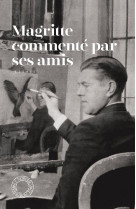 MAGRITTE COMMENTE PAR SES AMIS