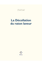 LA DECOLLATION DU RATON LAVEUR