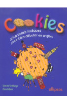 COOKIES 50 ACTIVITES LUDIQUES POUR BIEN DEBUTER EN ANGLAIS