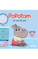 POPOTAM VA SUR LE POT