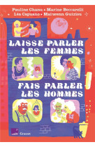 LAISSE PARLER LES FEMMES, FAIS PARLER LES HOMMES - EN COEDITION AVEC FRANCE CULTURE