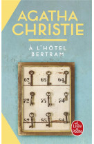 A L-HOTEL BERTRAM (NOUVELLE TRADUCTION REVISEE)