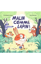 MALIN COMME LAPIN !