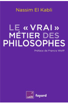 LE VRAI METIER DES PHILOSOPHES