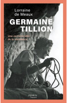 GERMAINE TILLION - UNE CERTAINE IDEE DE LA RESISTANCE