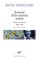 JOURNAL D-UN ANIMAL MARIN - CHOIX DE POEMES (1956-1990)