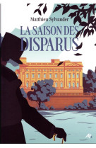 LA SAISON DES DISPARUS