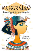 MA SOEUR CLEO, REINE D-EGYPTE - (ET REINE DES PESTES)