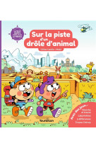 SUR LA PISTE D-UN DROLE D-ANIMAL