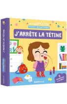 MON ANIM-AGIER -  PREMIERS APPRENTISSAGES - J-ARRETE LA TETINE