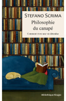 PHILOSOPHIE DU CANAPE - COMMENT VIVRE UNE VIE DETENDUE