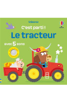 LE TRACTEUR - C-EST PARTI ! - DES 1 AN