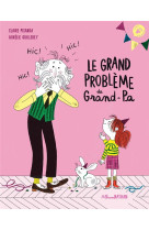 LE GRAND PROBLEME DE GRAND-PA