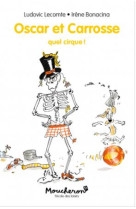 OSCAR ET CARROSSE - TOME 3 - QUEL CIRQUE !