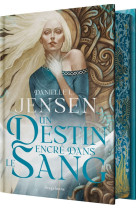 LA SAGA DES SANS-DESTIN, T1 : UN DESTIN ENCRE DANS LE SANG (EDITION RELIEE)