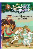 LA CABANE MAGIQUE, TOME 09 - LE TERRIBLE EMPEREUR DE CHINE