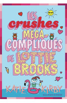 LES CRUSHES MEGA-COMPLIQUES DE LOTTIE BROOKS