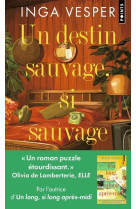 UN DESTIN SAUVAGE, SI SAUVAGE