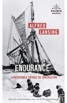 ENDURANCE. L-INCROYABLE VOYAGE DE SHACKLETON