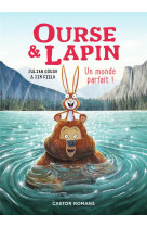 OURSE & LAPIN - VOL06 - UN MONDE PARFAIT !