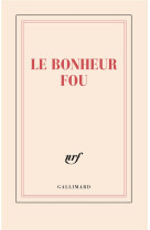 Carnet "Le bonheur fou" (papeterie)