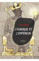 L-EUNUQUE ET L-EMPEREUR