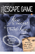 ESCAPE GAME DE POCHE - ALEX ET LE SECRET DE MICHEL ANGE