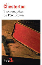 TROIS ENQUETES DU PERE BROWN