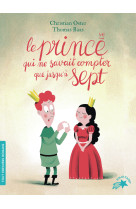 LE PRINCE QUI NE SAVAIT COMPTER QUE JUSQU-A SEPT