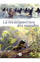 ANTHROPOCENE LA RECOMPOSITION DES MONDES