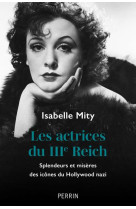 LES ACTRICES DU IIIE REICH - SPLENDEURS ET MISERES DES ICONES DU HOLLYWOOD NAZI