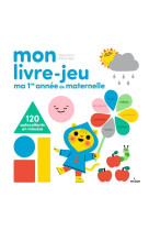 MON LIVRE-JEU : MA PREMIERE ANNEE DE MATERNELLE